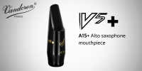 Vandoren Introduces the A15+: A New Chapter in Alto Saxophone Elegance
